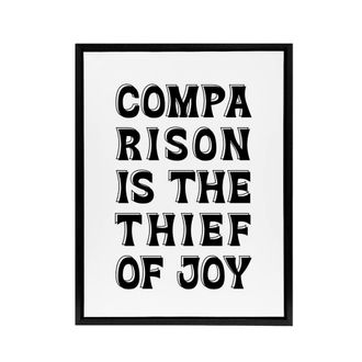 Artery8 Comparison Is The Thief Of Joy Black White Bold Framed Canvas Art | Size: W24 x H32