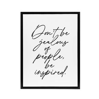 Artery8 Dont Be Jealous Be Inspired Black White Simple Framed Canvas Art | Size: W24 x H32