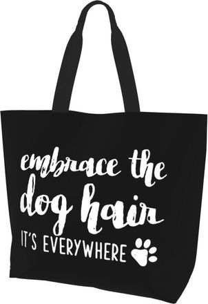 AOOEDM Embrace The Dog Hair ItS Every-Where Ladies Canvas Tote Reusable Shopping Bag