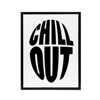 Artery8 Chill Out Fun Bold Simple Typography Design Black Framed Canvas Art in White | Size: W24 x H32
