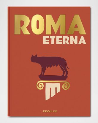 ASSOULINE Roma Eterna Book by James Horncastle