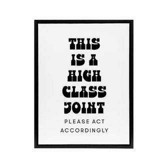 Artery8 High Class Joint Act Accordingly Funny Cheeky Framed Canvas Art Print in White | Size: W24 x H32