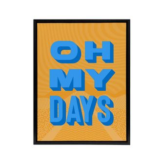 Artery8 Oh My Days Fun Orange Blue Retro Typography Black Framed Canvas Art | Size: W24 x H32