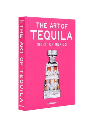 ASSOULINE The Art of Tequila: Spirit of Mexico 9781649805997