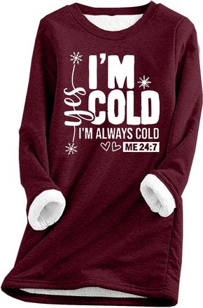 Generic Womens Fleece Lined Warm Sweatshirts Yes Im Cold Im Always Cold Me 24:7 Letter Print Jumpers Casual Thermal Sweaters Fall Winter Fuzzy Thick Velvet Lo
