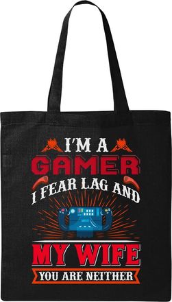 Generic Im A G A M E R I Fear Lag And My Wife Natural Ecological Cotton Tote Bag Black