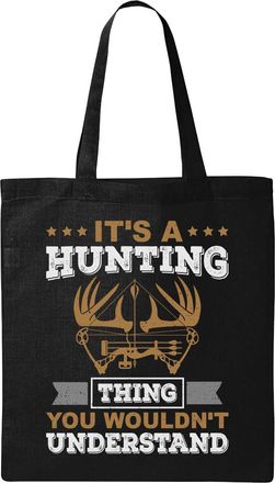 Generic Its A Hunting Thing You Wouldnt Understand Natural Ecological Cotton Tote Bag Black