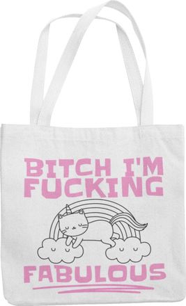 Generic Bitch Im Fucking Fabulous - Novelty Tote Bag (White)