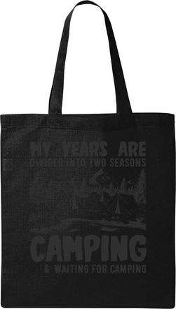 Generic My Years Are Divided Into Two Seasons Camping And Waiting Natural Ecological Cotton Tote Bag Black