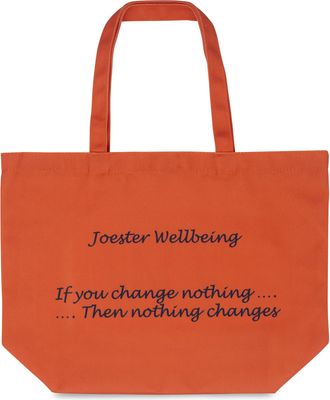 Generic Joester Wellbeing - Cotton/Canvas Tote Bag. (Quote 1: If you change nothing, nothing changes, Opulent Orange)