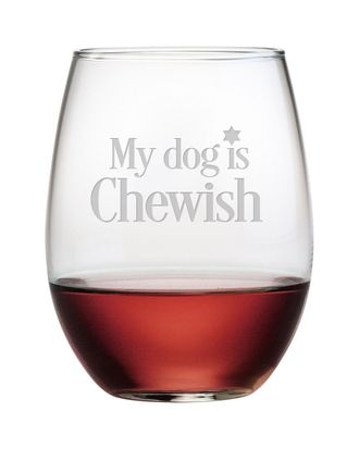 SUSQUEHANNA GLASS Set Of Four 21Oz My Dog Is Chewish Stemless Wine Glasses