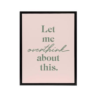 Artery8 Let Me Overthink About This Pastel Pink Funny Framed Canvas Art Print | Size: W24 x H32