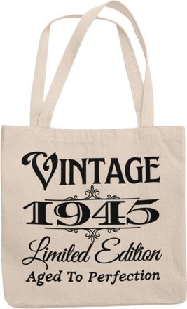 Generic 80th Birthday Totebag 1945 Vintage Limted Edition Aged To perfection (Natural)