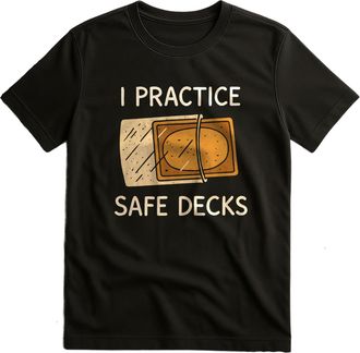 Generic Practice Safe Decks V1 Funny Tabletop RPG T-Shirt | Fantasy Dice Gamer Tee | Gift for Men Women Black