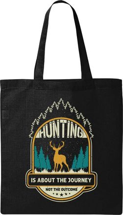 Generic Hunting Is About The Journey Not The Outcome Natural Ecological Cotton Tote Bag Black