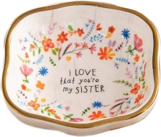 Natural Life I Love That YouRe My Sister Trinket Dish In White