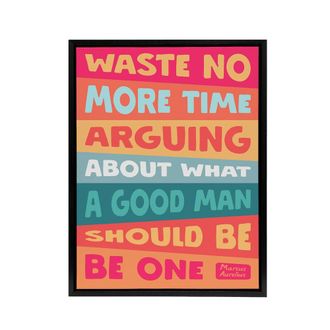 Artery8 Marcus Aurelius Ispirational Quote Be A Good Man Framed Canvas Art | Size: W24 x H32