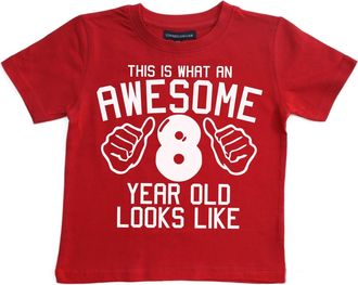 Edward Sinclair This What an Awesome 8 Year Old Looks Like Red Boys 8th Birthday T-Shirt in Size 9-11 Years with A White Print T-Shirt