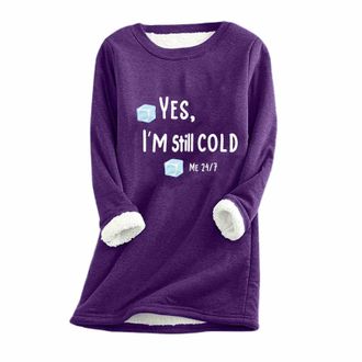 Generic Women Fleece Lined Sweatshirts Yes, Im Still Cold Letter Print Crew Neck Pullover Comfy Soft Plush Thermal Tops Fall Winter Casual Thick Warm Sweater 