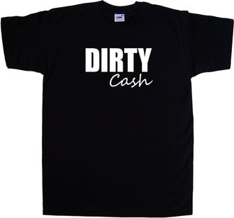 Tee Tree Designs Dirty Cash Funny Black T-Shirt (White Print)-Small