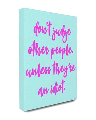 Stupell Industries Dont Judge, Unlesshumor Typography Canvas Wall Art By Lulusimonstudio