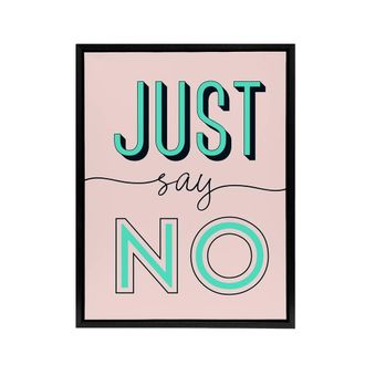 Artery8 Just Say No Quote Framed Canvas Wall Art Print in Pink | Size: W24 x H32
