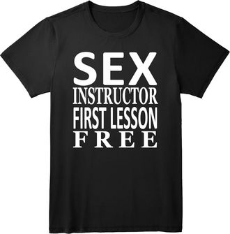 Generic Sex Instructor First Lesson Free Slogan T-Shirt Gift