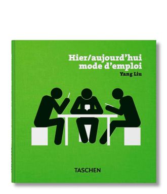 Taschen Livre Yang Liu : Hier/Aujourdhui Mode dEmploi