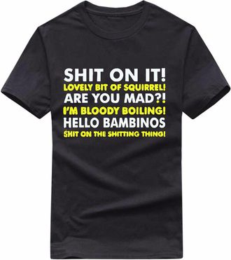 Generic SH*T ON IT! T-Shirt Night Dinner Funny Catchphrase Slogan Mens Adult Top Black