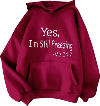 Generic Womens Hoodie with Yes, IM Still Freezing Me 24:7 Casual Hoodie Sweatshirt Long Sleeve Sporty Hooded Pullover Hoody Elegant Oversize Jumper Hooded Shi