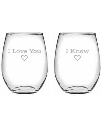 SUSQUEHANNA GLASS Set Of 2 I Love You I Know Stemless Wine Glasses
