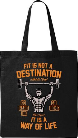 Generic Fit Is Not A Destination It Is A Way Of Life Go Hard Or Go Home Natural Ecological Cotton Tote Bag Black