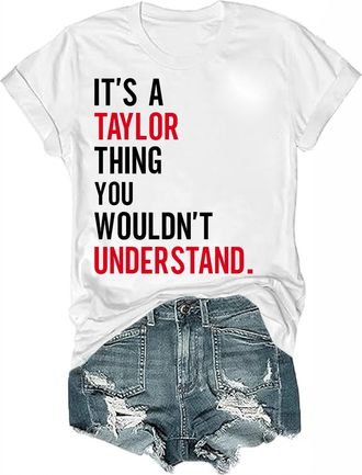 Generic Its a Taylor Thing You Wouldnt Understand T-Shirt Its a Taylor Thing You Wouldnt Understand Shirt White