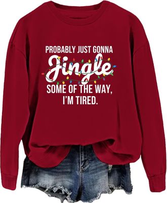 Generic Probably Just Gonna Jingle Some of the Way Im Tired Sweatshirt Jingle Some of the Way Sweatshirt Retro Christmas Shirt Ugly Xmas Shirt Merry Christmas