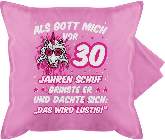 Shirtracer Kissenbezug 30. Geburtstag Kissen Als Gott Mich vor 30