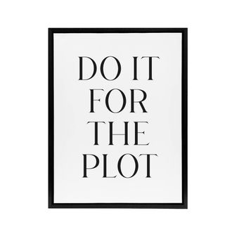 Artery8 Do It For The Plot Black & White Funny Cheeky Framed Canvas Art | Size: W24 x H32