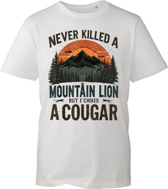 Generic Never Killled A Mountain Lion But I Chocked A Cougar T-Shirt - Funny Mountain Lion Chocking Joke Shirt Novelty Hunting Tee (White, L)