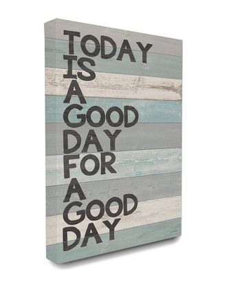 Stupell Industries A Good Day For A Good Day Canvas Art