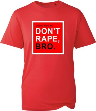 Generic Dont Rape,Bro Protest Against Rapists,Anti Protest Activist Gift Fight Unisex tee top(Red, L)