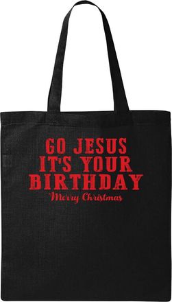 Generic Go Jesus Its Your Birthday Merry Christmas Funny Natural Ecological Cotton Tote Bag Black