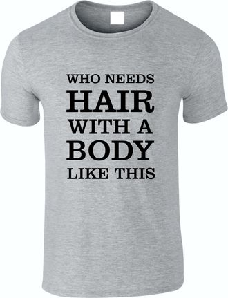 Generic Funny Quote T-Shirt with a Body Like This Who Need Hair Joke Comedy Mens Xmas Gift Top (UK, Alpha, S, Regular, Regular, Heather Grey)