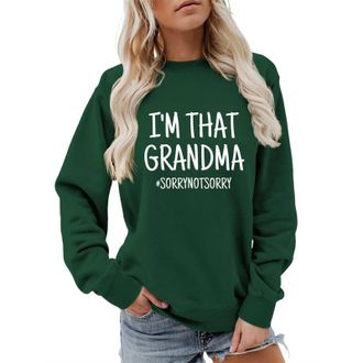 Generic I AM THAT Grandma SORRY NOT SORRY Sweatshirt, Grandma Sweatshirts, Funny Grandma Sweatshirt women top