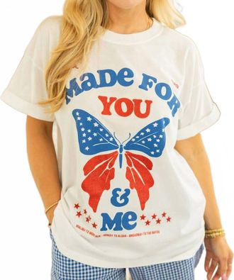 Girl Dangerous Made For You And Me T-Shirt In White