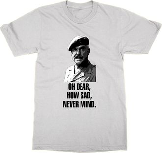 Generic Oh Dear How Sad Never Mind T-Shirt (White, XXL)