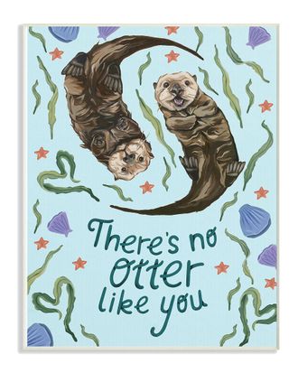 Stupell Industries The Kids Room By Stupell Theres No Otter Like You