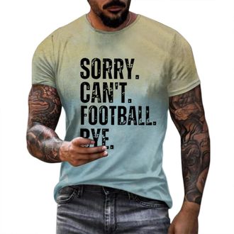 Generic 2024 Tshirt White T Shirts Oversized Shirt 2024 Mens Spring Summer and Autumn Sorry Cant Football Bye Casual Printing Loose Round Neck Short Sleeved T
