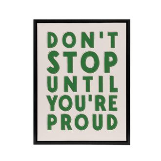 Artery8 Dont Stop Until You Are Proud Simple Motivational Framed Canvas Art in Beige | Size: W24 x H32