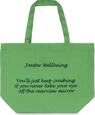 Generic Joester Wellbeing - Cotton/Canvas Tote Bag. (Quote 7: Youll just keep crashing if you never take your eye off the rearview mirror, Grass Green)