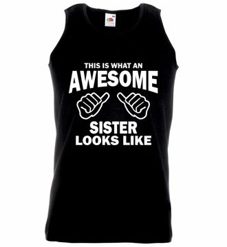 Generic Awesome Sister | Unisex Size | Adults Vest | Unique Slogans | Awesome T-Shirts and Vests (UK, Alpha, M, Regular, Regular, Black)
