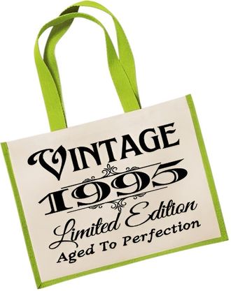 Generic 30th Birthday LARGE Jute Bag 1995 Vintage Limted Edition Aged To perfection (Green)